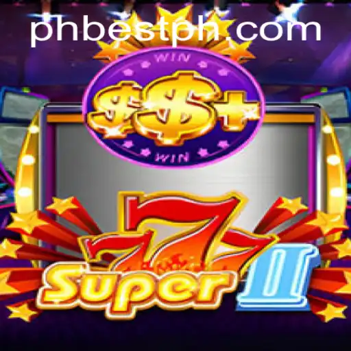 Super777II Game Overview and the Rise of Bestph